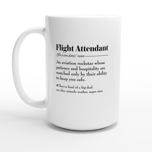 Flight Attendant Definition - White 15oz Ceramic Mug